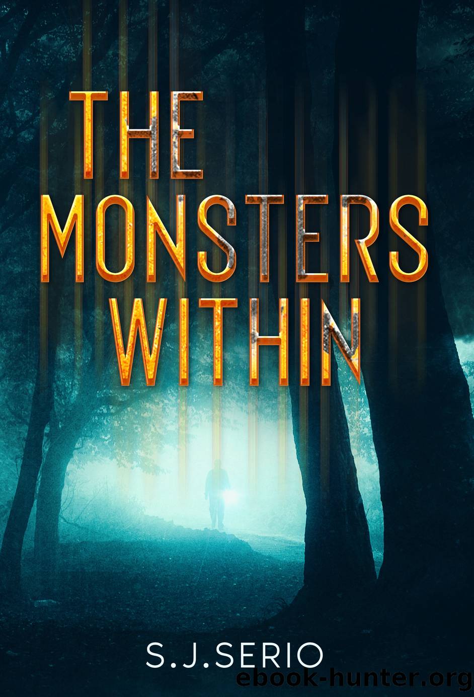 The Monsters Within by S.J. Serio