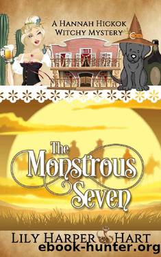 The Monstrous Seven (A Hannah Hickok Witchy Mystery Book 4) by Lily Harper Hart