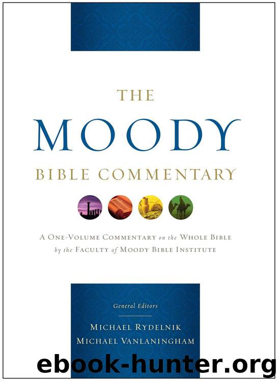 The Moody Bible Commentary by Michael Rydelnik & Michael Vanlaningham