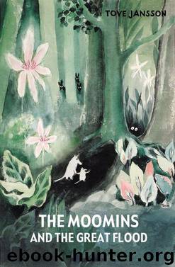 The Moomins and the Great Flood by Tove Jansson
