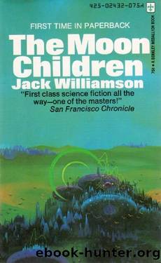 The Moon Children by Jack Williamson