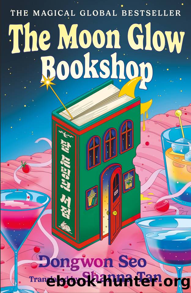 The Moon Glow Bookshop: Enter a magical world guarded by a moon rabbit and celestial librarian - the heartwarming Korean sensation by Dongwon Seo