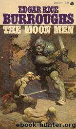 The Moon Men by Edgar Burroughs