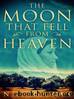 The Moon That Fell from Heaven by N. L. Holmes