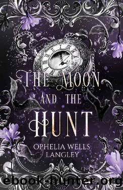 The Moon and The Hunt: A Forbidden Love Vampire Fantasy Romance Novella by Ophelia Wells Langley
