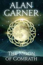 The Moon of Gomrath by Alan Garner