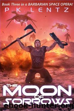 The Moon of Sorrows by PK Lentz