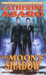 The Moon's Shadow (Saga of the Skolian Empire) by Asaro Catherine