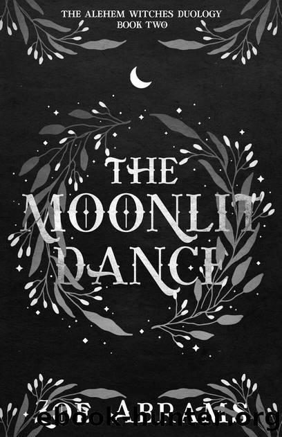 The Moonlit Dance: The Alehem Witches Duology: Book Two by Zoe Abrams