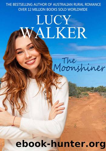 The Moonshiner: An Australian Outback Romance by Lucy Walker