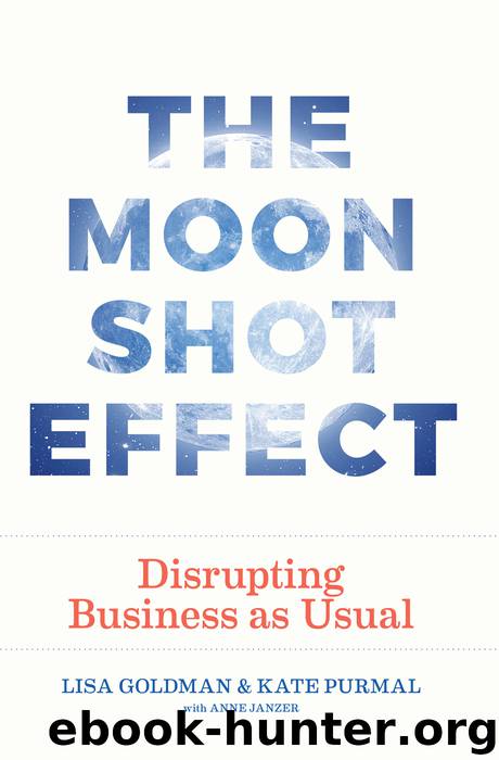 The Moonshot Effect by Kate Purmal & Lisa Goldman