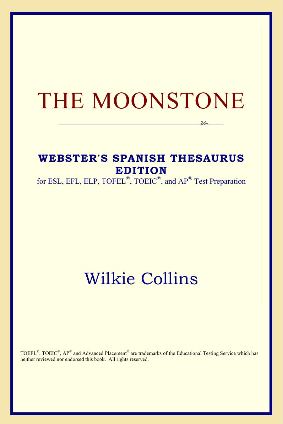 The Moonstone (Webster's Spanish Thesaurus Edition) by Wilkie Collins