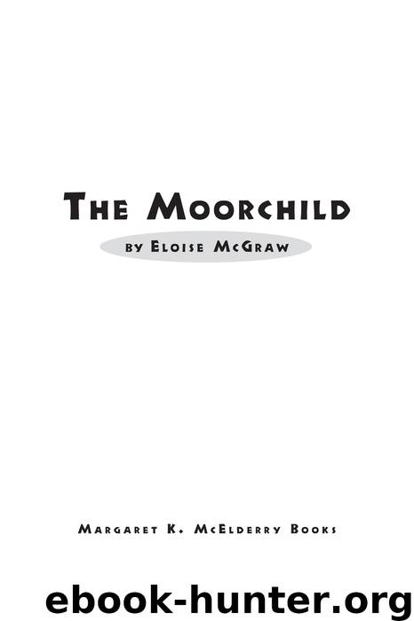 The Moorchild by Eloise McGraw