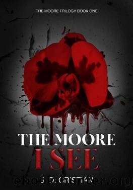 The Moore I See (The Moore Trilogy Book 1) by J. D. Cristian