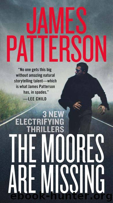 The Moores Are Missing by James Patterson & Loren D. Estleman