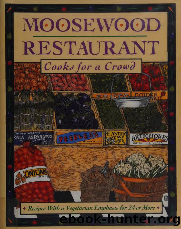 The Moosewood Restaurant cooks for a crowd : recipes with a vegetarian emphasis for 24 or more by The Moosewood Collective