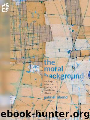 The Moral Background by Abend Gabriel
