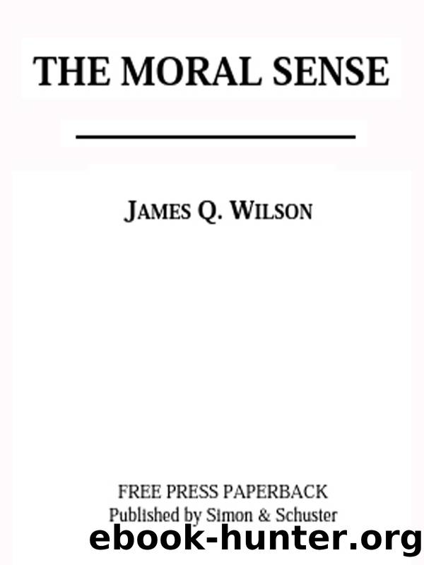 The Moral Sense by James Q Wilson