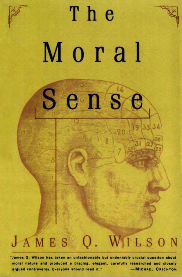 The Moral Sense by James Q. Wilson