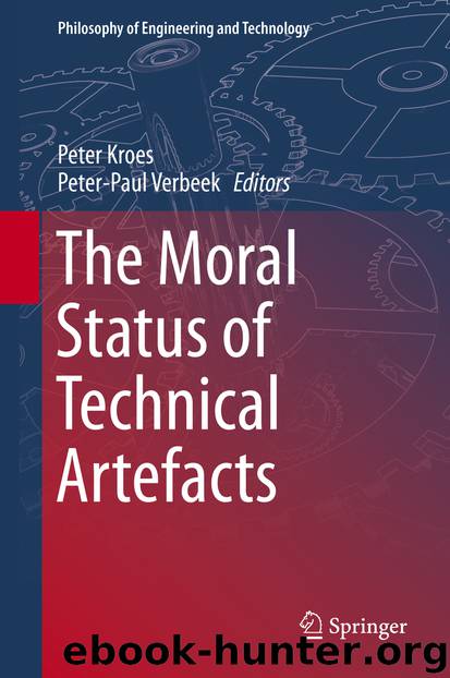 The Moral Status of Technical Artefacts by Peter Kroes & Peter-Paul Verbeek