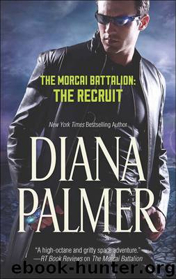 The Morcai Battalion: The Recruit by Diana Palmer