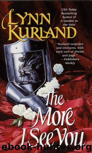 The More I See You by Lynn Kurland