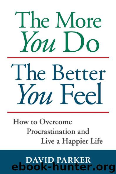 The More You Do The Better You Feel by David Parker