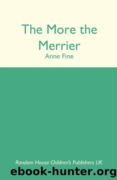 The More the Merrier by Anne Fine