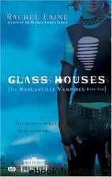 The Morganville Vampires 01 - glass houses by Rachel Caine