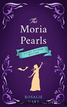The Moria Pearls (The Lady Diviner series Book 2) by Rosalie Oaks
