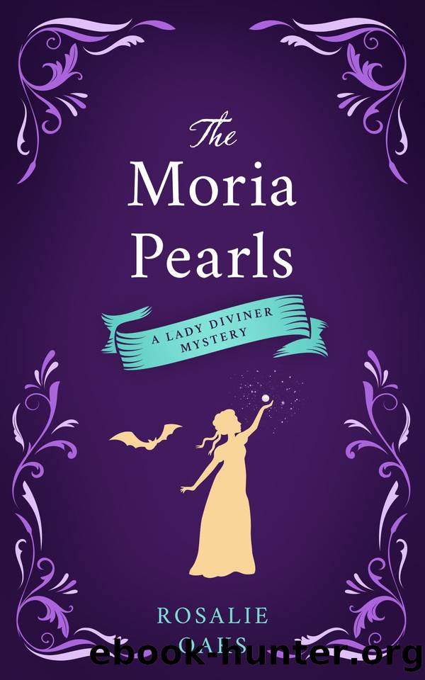 The Moria Pearls by Rosalie Oaks