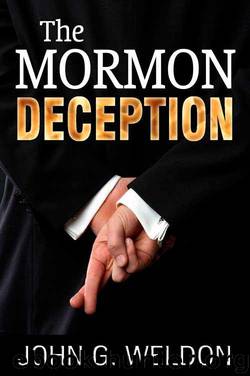 The Mormon Deception by John Weldon