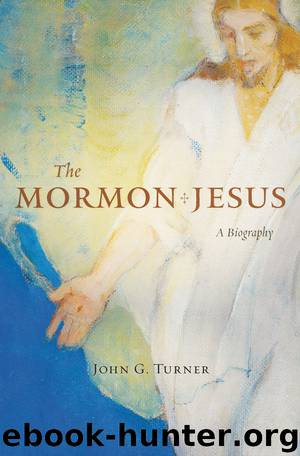 The Mormon Jesus by Turner John G