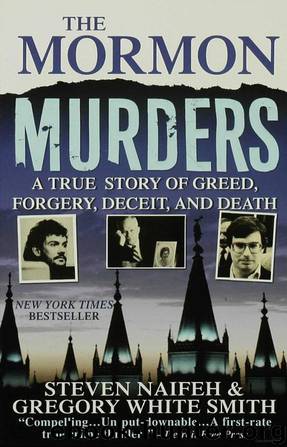 The Mormon Murders by Steven Naifeh & Gregory White Smith