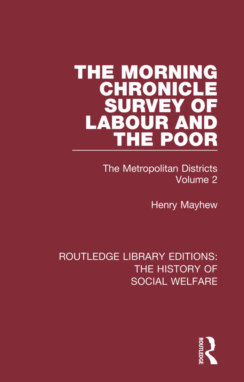 The Morning Chronicle Survey of Labour and the Poor : The Metropolitan Districts Volume 2 by Henry Mayhew; Peter Razzell