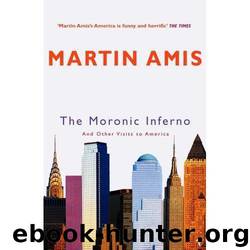 The Moronic Inferno by Amis Martin