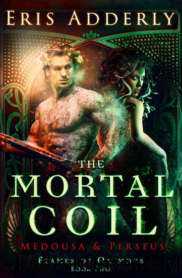 The Mortal Coil: Medousa & Perseus by Eris Adderly
