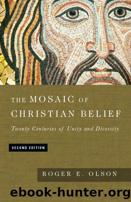 The Mosaic of Christian Belief: Twenty Centuries of Unity and Diversity by Olson Roger E