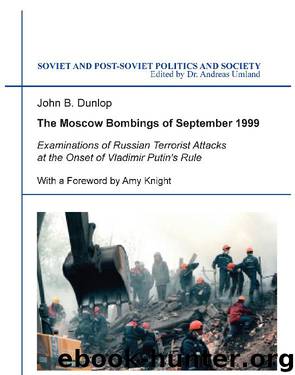 The Moscow Bombings of September 1999 by Dunlop John B