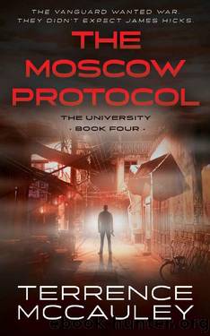 The Moscow Protocol: A Modern Espionage Thriller (University Book 4) by Terrence McCauley