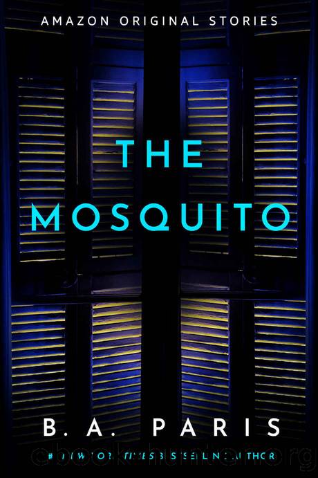 The Mosquito (Obsession collection) by B. A. Paris
