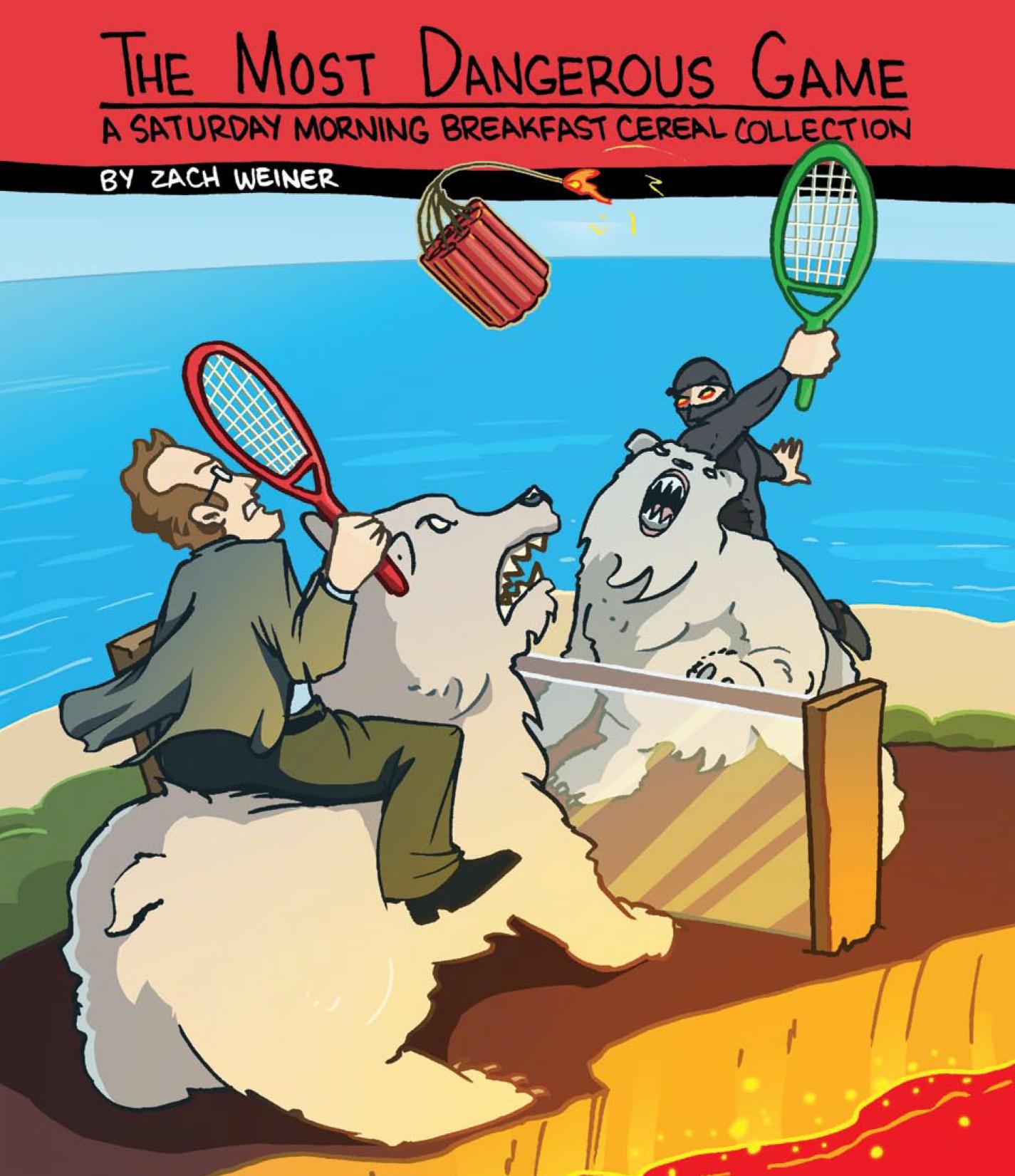 The Most Dangerous Game- A Saturday Morning Breakfast Cereal Collection by Weinersmith Zach