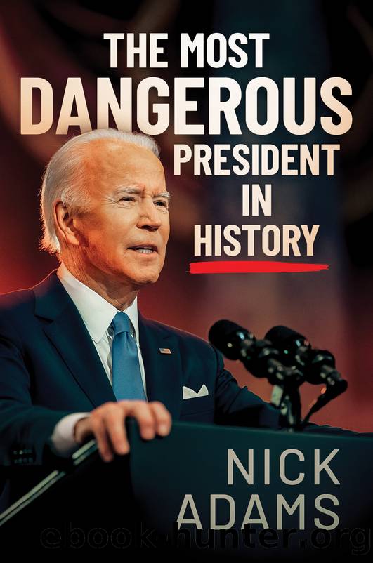The Most Dangerous President in History by Unknown