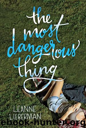 The Most Dangerous Thing by Leanne Lieberman