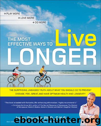 The Most Effective Ways to Live Longer by Jonny Bowden