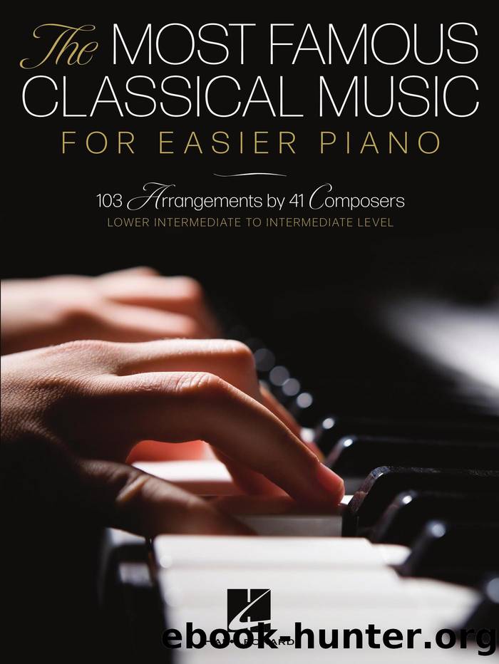 The Most Famous Classical Music for Easier Piano by Hal Leonard Corp