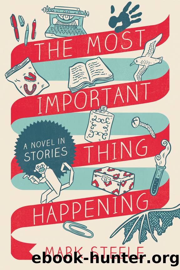 The Most Important Thing Happening by Mark Steele