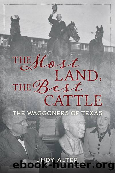 The Most Land, the Best Cattle by Judy Alter