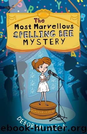 The Most Marvellous Spelling Bee Mystery by Deborah Abela