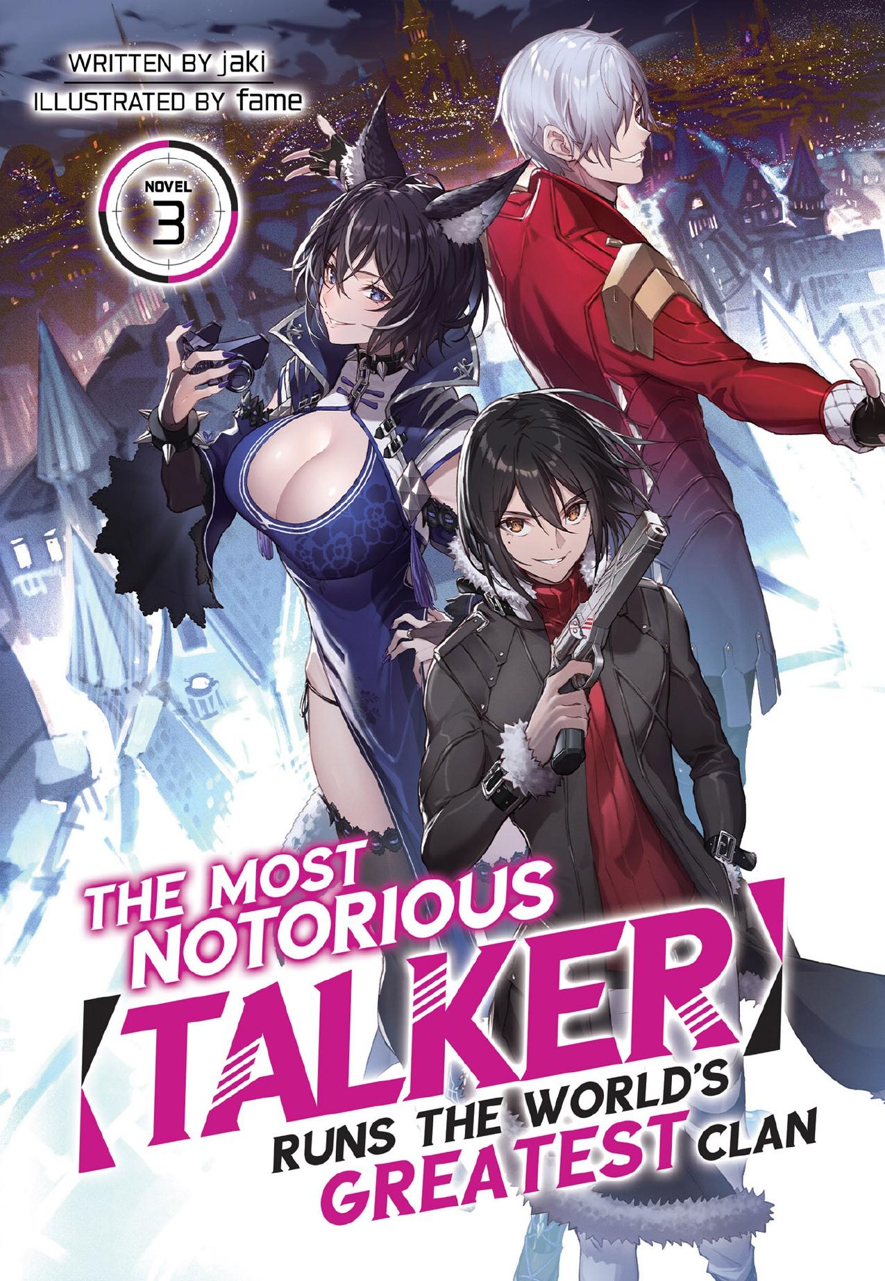 The Most Notorious âTalkerâ Runs the Worldâs Greatest Clan Vol. 3 by jaki